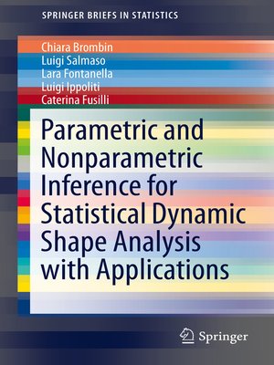 cover image of Parametric and Nonparametric Inference for Statistical Dynamic Shape Analysis with Applications